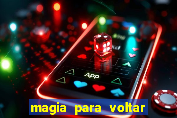 magia para voltar no tempo